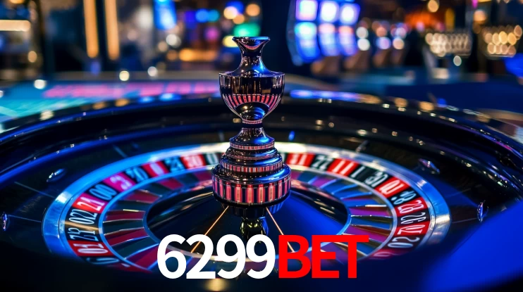 6299bet: Jogos de Caça-Níqueis-Altas Recompensas, Roleta-Velocidade, Blackjack-Desafios Máximos